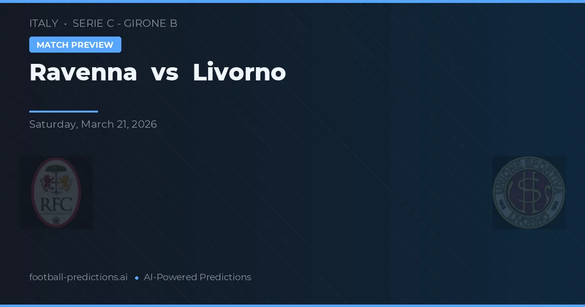 Ravenna vs Livorno — prognóstico e prévia do jogo