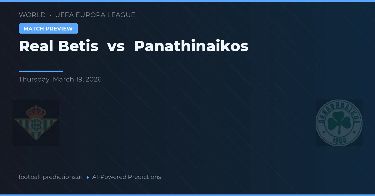 Real Betis vs Panathinaikos — prognóstico e prévia do jogo