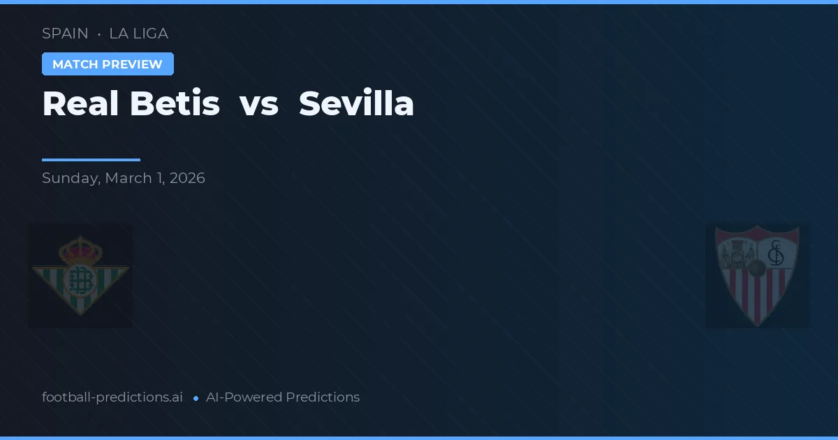 Real Betis vs Sevilha — prognóstico e prévia do jogo