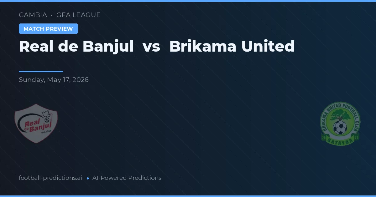Real de Banjul vs Brikama United — prognóstico e prévia do jogo