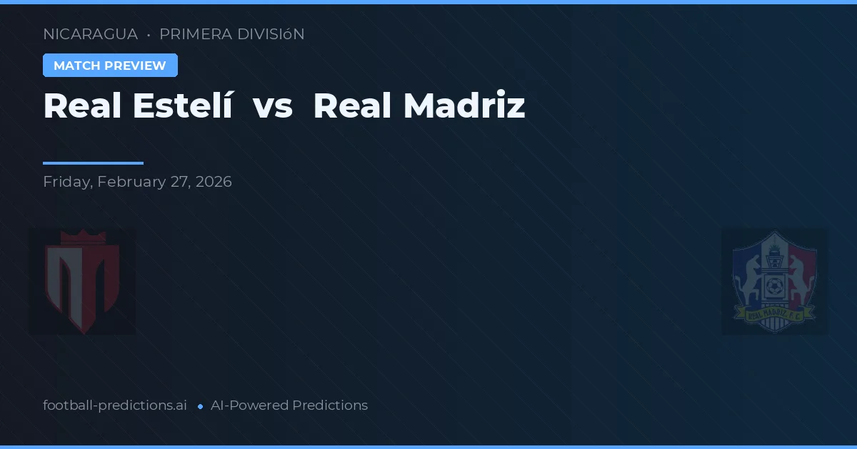 Estelí vs Real Madriz — prognóstico e prévia do jogo