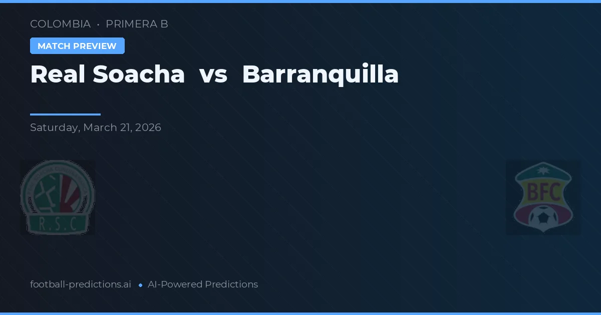 Real Soacha vs Barranquilla — prognóstico e prévia do jogo