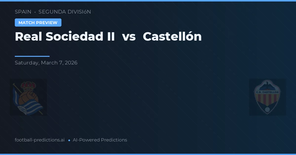 Real Sociedad B vs Castelão — prognóstico e prévia do jogo