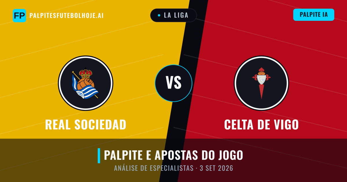 Real Sociedad vs Celta de Vigo — prognóstico e prévia do jogo