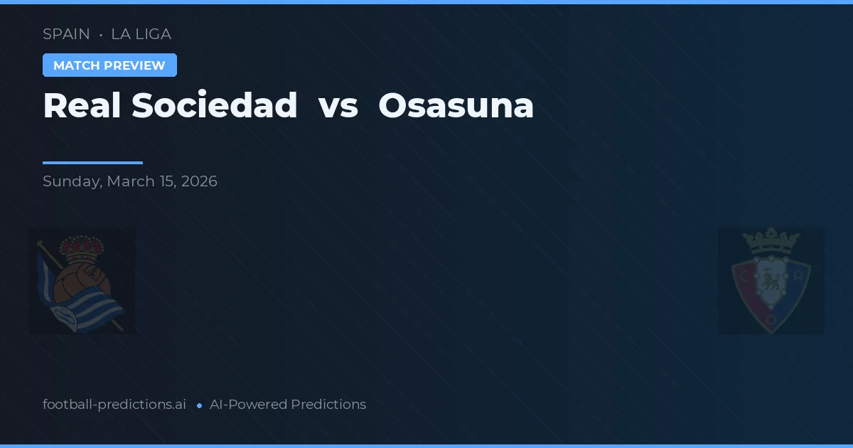 Real Sociedad vs Osasuna — prognóstico e prévia do jogo
