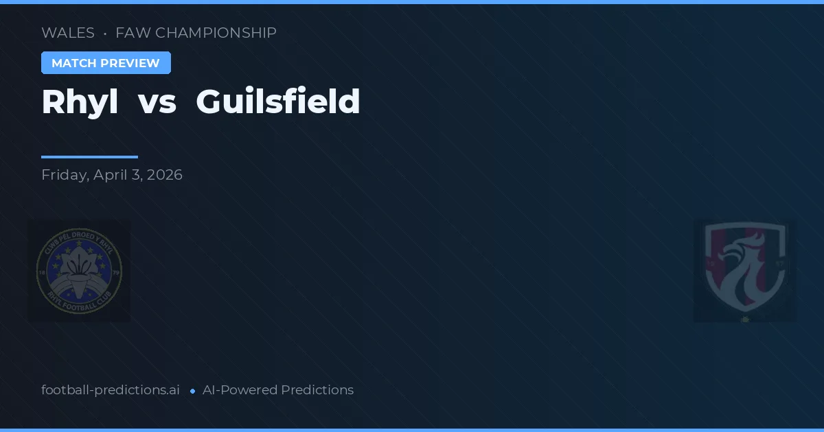 Rhyl vs Guilsfield — prognóstico e prévia do jogo