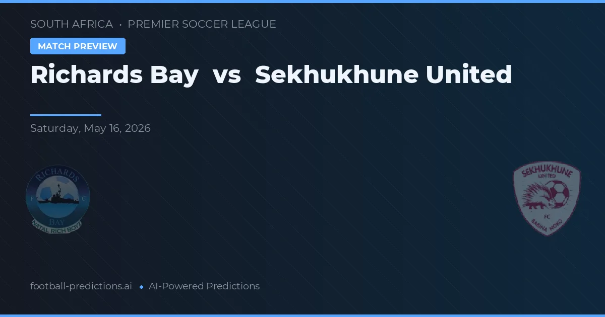 Richards Bay vs Sekhukhune United — prognóstico e prévia do jogo