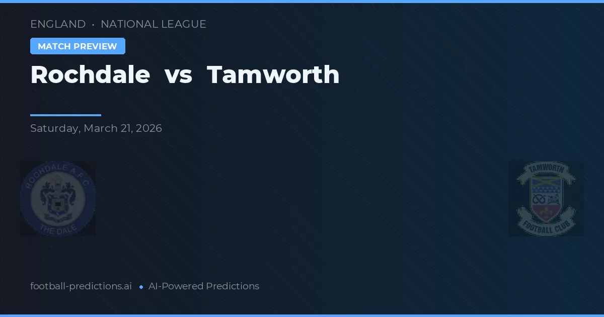 Rochdale vs Tamworth — prognóstico e prévia do jogo