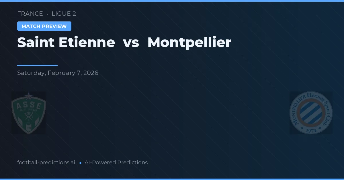 Saint-Étienne vs Montpellier — prognóstico e prévia do jogo