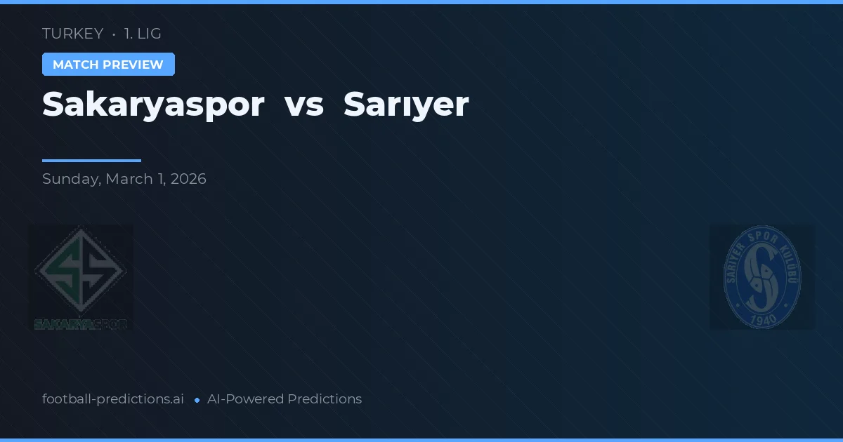 Sakaryaspor vs Sarıyer — prognóstico e prévia do jogo
