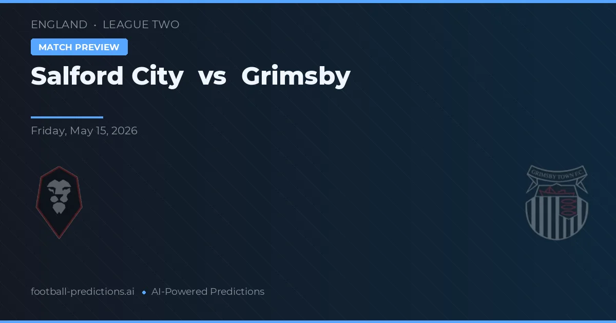 Salford City vs Grimsby — prognóstico e prévia do jogo