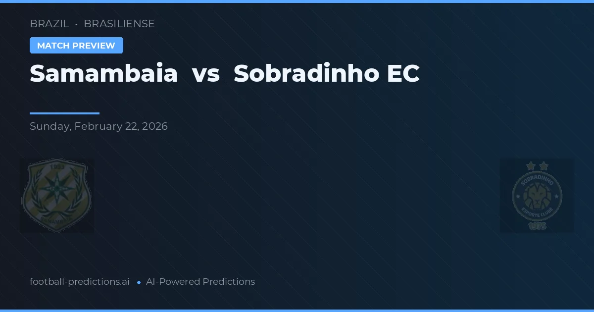 Samambaia vs Sobradinho EC — prognóstico e prévia do jogo