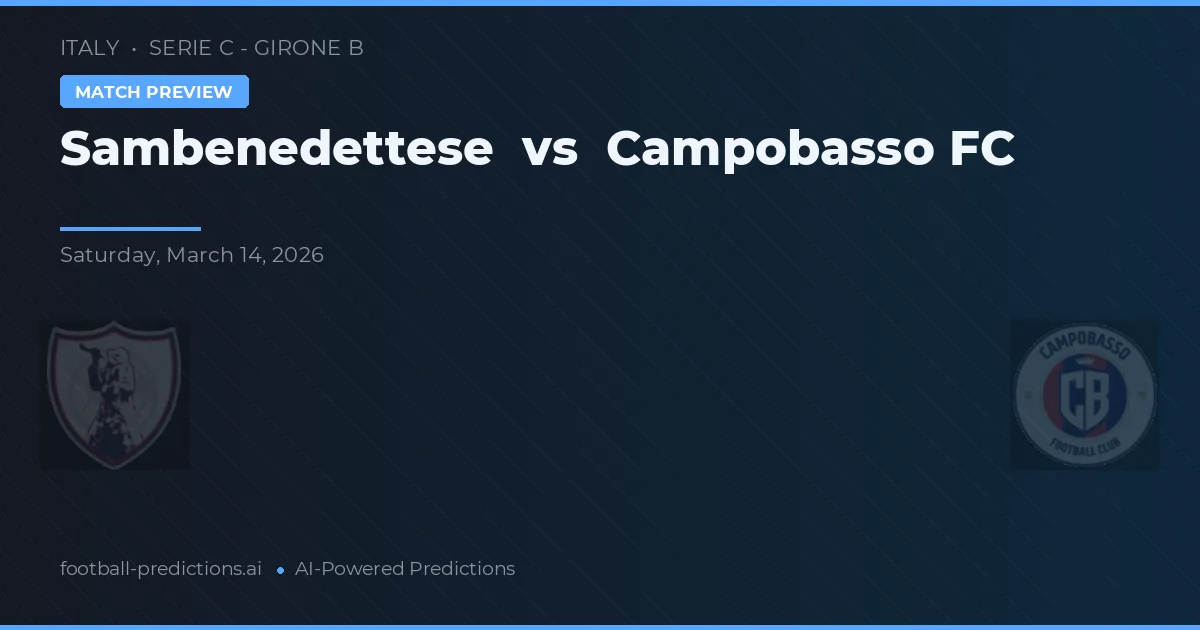 Sambenedettese vs Campobasso FC — prognóstico e prévia do jogo