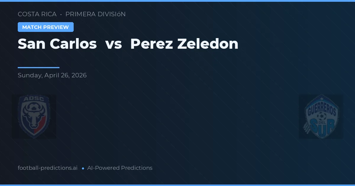 San Carlos vs Perez Zeledon — prognóstico e prévia do jogo