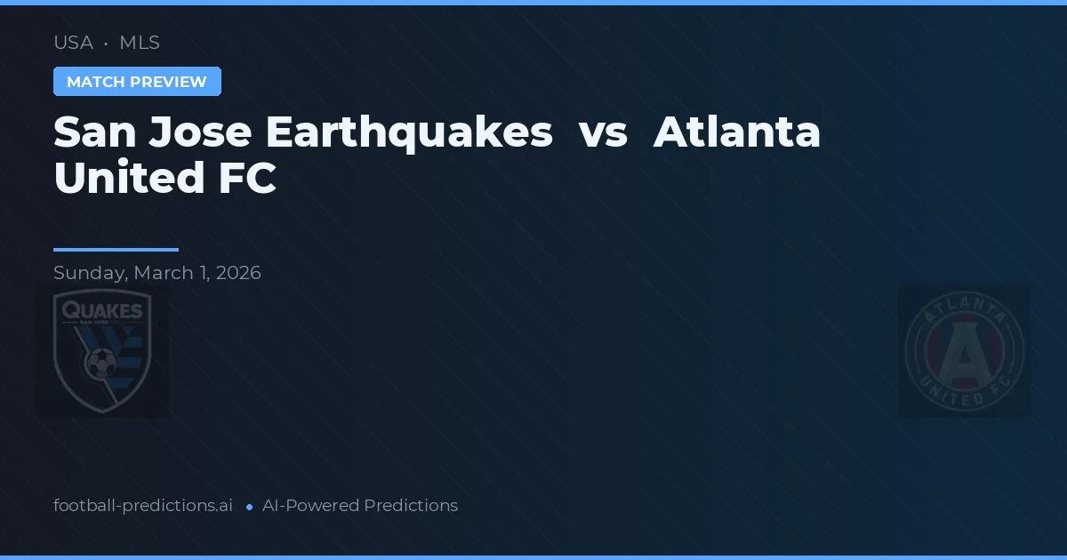San José Earthquakes vs Atlanta United FC — prognóstico e prévia do jogo