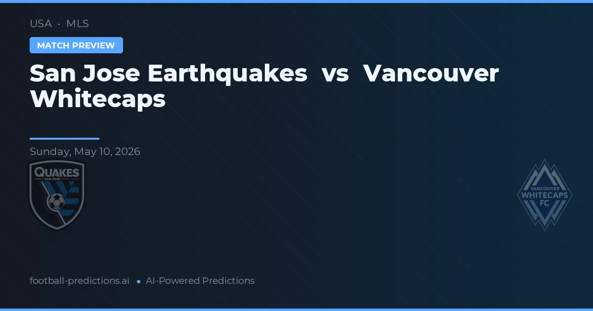 San José Earthquakes vs Vancouver Whitecaps — prognóstico e prévia do jogo