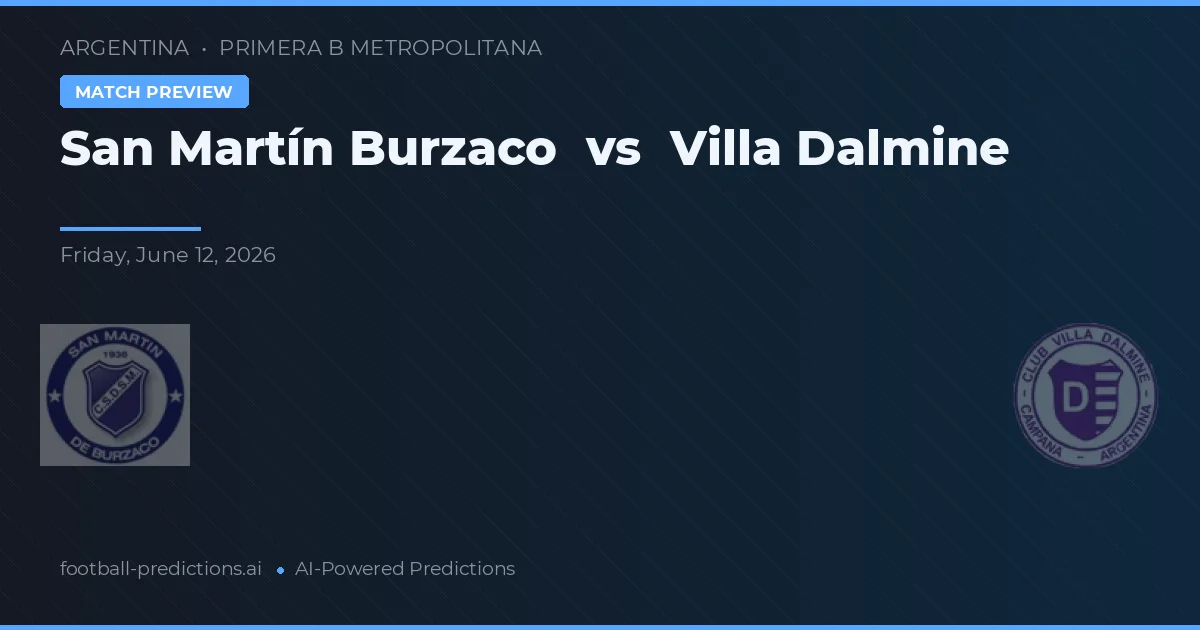 San Martín Burzaco vs Villa Dálmine — prognóstico e prévia do jogo