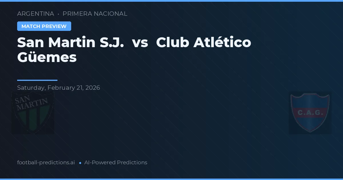 San Martín SJ vs Club Atlético Güemes — prognóstico e prévia do jogo