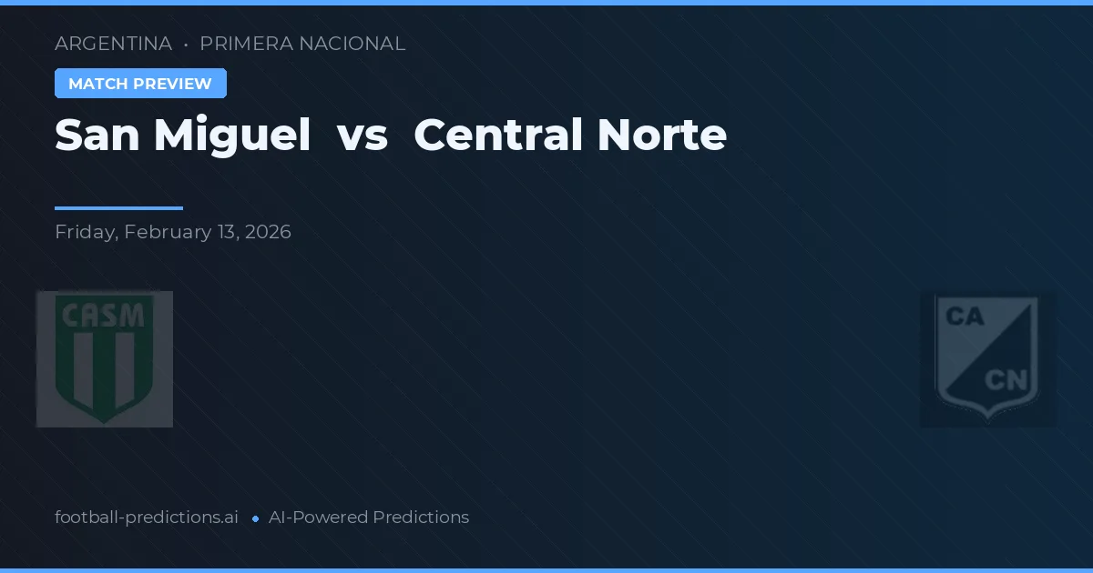 San Miguel vs Central Norte — prognóstico e prévia do jogo