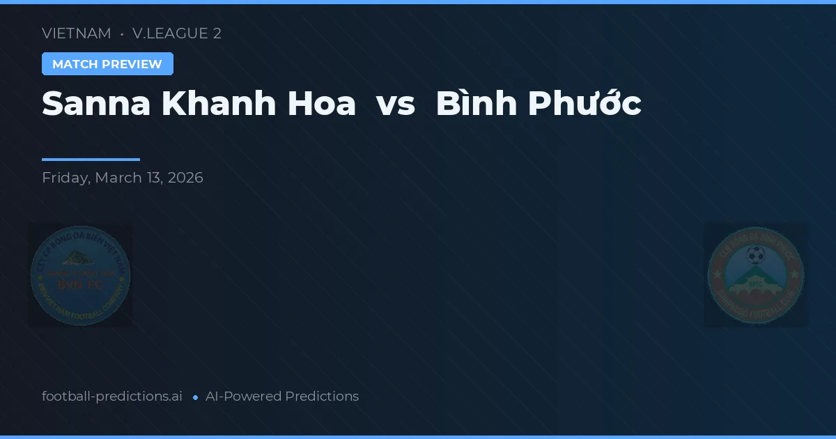 Sanna Khánh Hòa vs Bình Phước — prognóstico e prévia do jogo