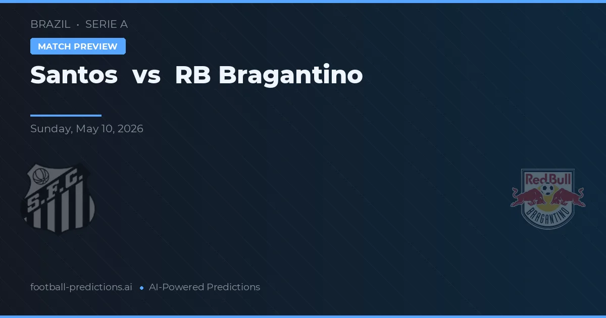 Santos vs RB Bragantino — prognóstico e prévia do jogo