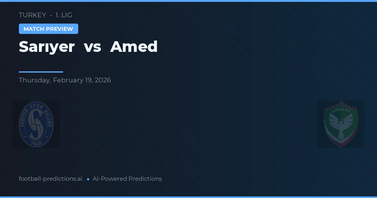 Sarıyer vs Amed — prognóstico e prévia do jogo