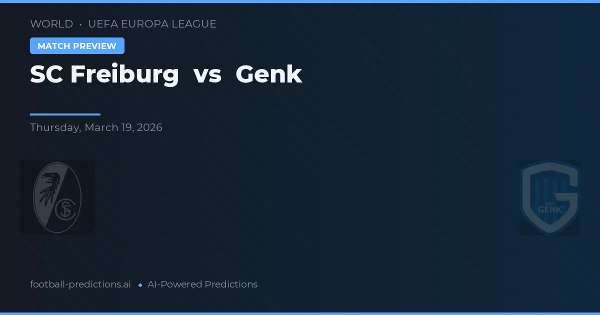 SC Freiburg vs Genk — prognóstico e prévia do jogo