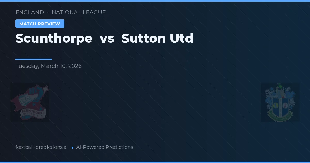 Scunthorpe vs Sutton United — prognóstico e prévia do jogo