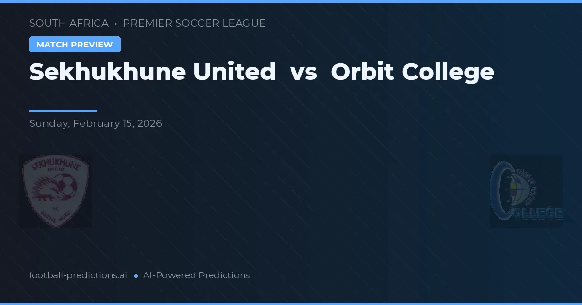Sekhukhune United vs Orbit College — prognóstico e prévia do jogo