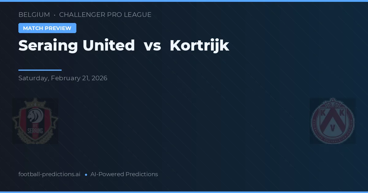 Seraing United vs Kortrijk — prognóstico e prévia do jogo