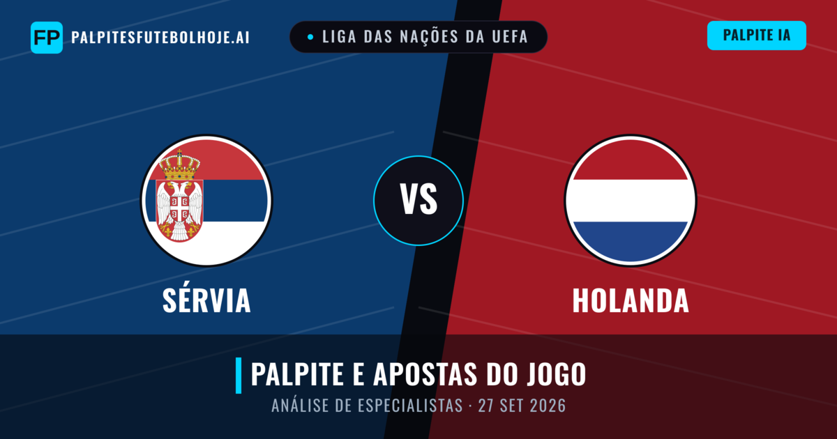 Sérvia vs Holanda — prognóstico e prévia do jogo