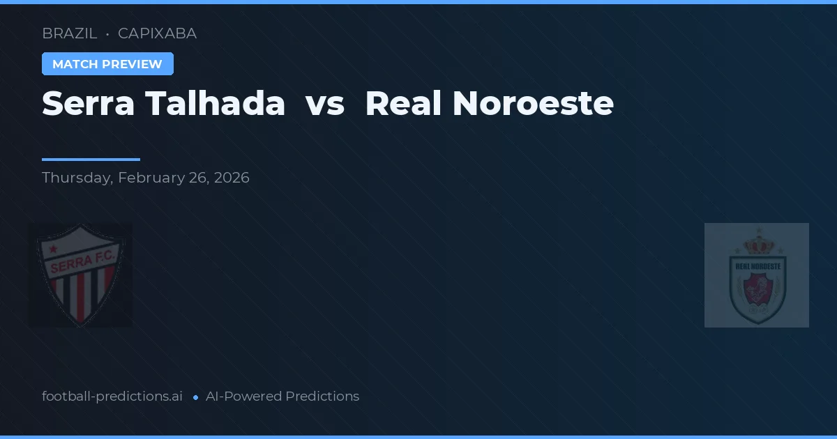 Serra Talhada vs Real Noroeste — prognóstico e prévia do jogo