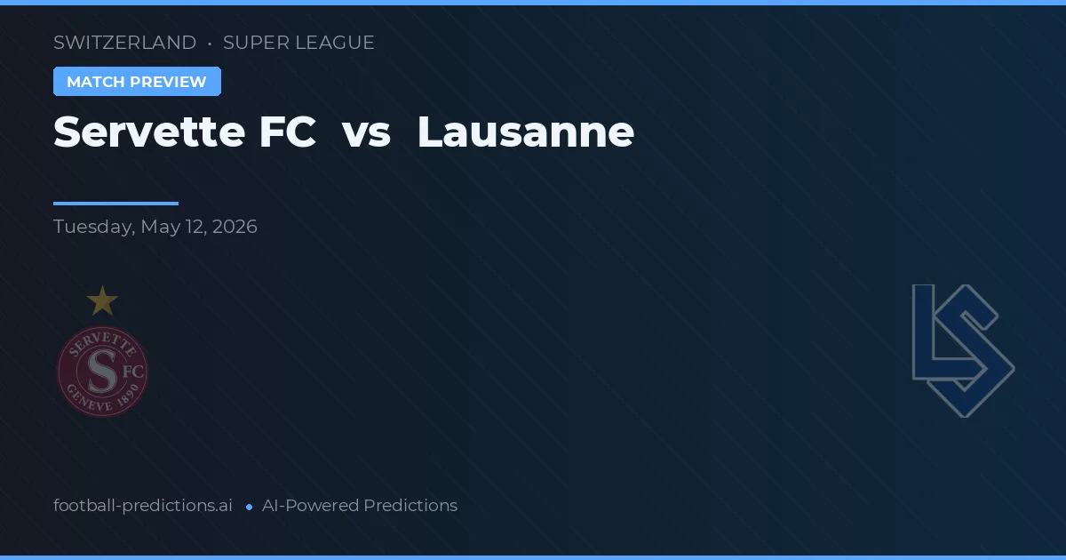 Servette FC vs Lausanne — prognóstico e prévia do jogo