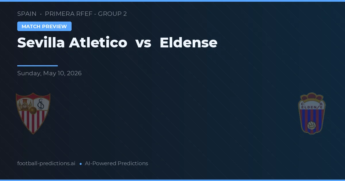 Sevilla Atlético vs Eldense — prognóstico e prévia do jogo