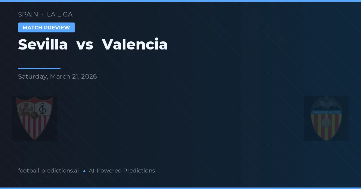 Sevilha vs Valência — prognóstico e prévia do jogo