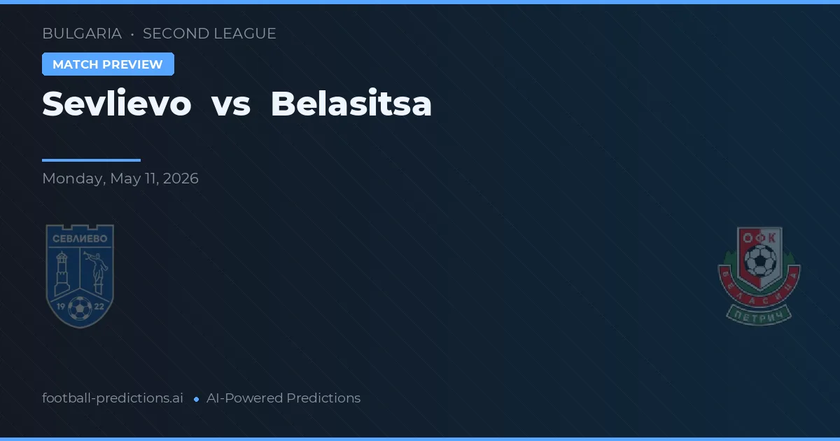 Sevlievo vs Belasitsa — prognóstico e prévia do jogo