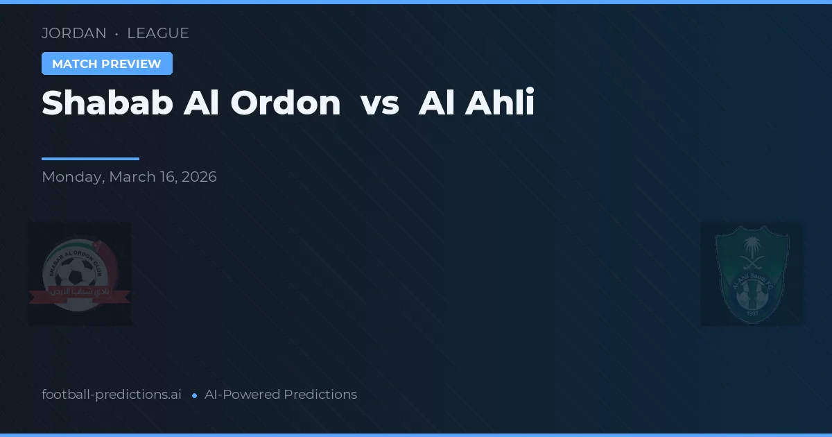 Shabab Al Ordon vs Al Ahli — prognóstico e prévia do jogo