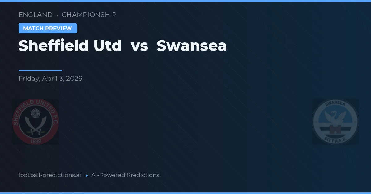 Sheffield United vs Swansea — prognóstico e prévia do jogo