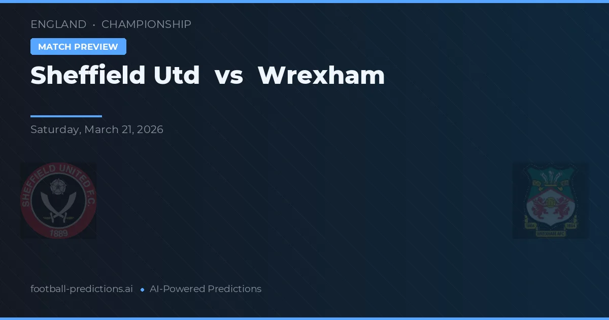 Sheffield United vs Wrexham — prognóstico e prévia do jogo