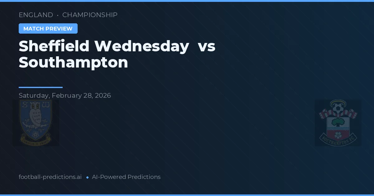 Sheffield Wednesday vs Southampton — prognóstico e prévia do jogo