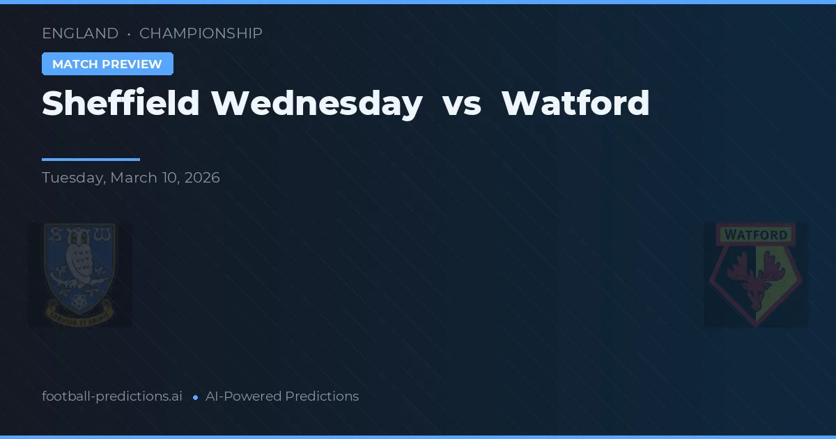 Sheffield Wednesday vs Watford — prognóstico e prévia do jogo