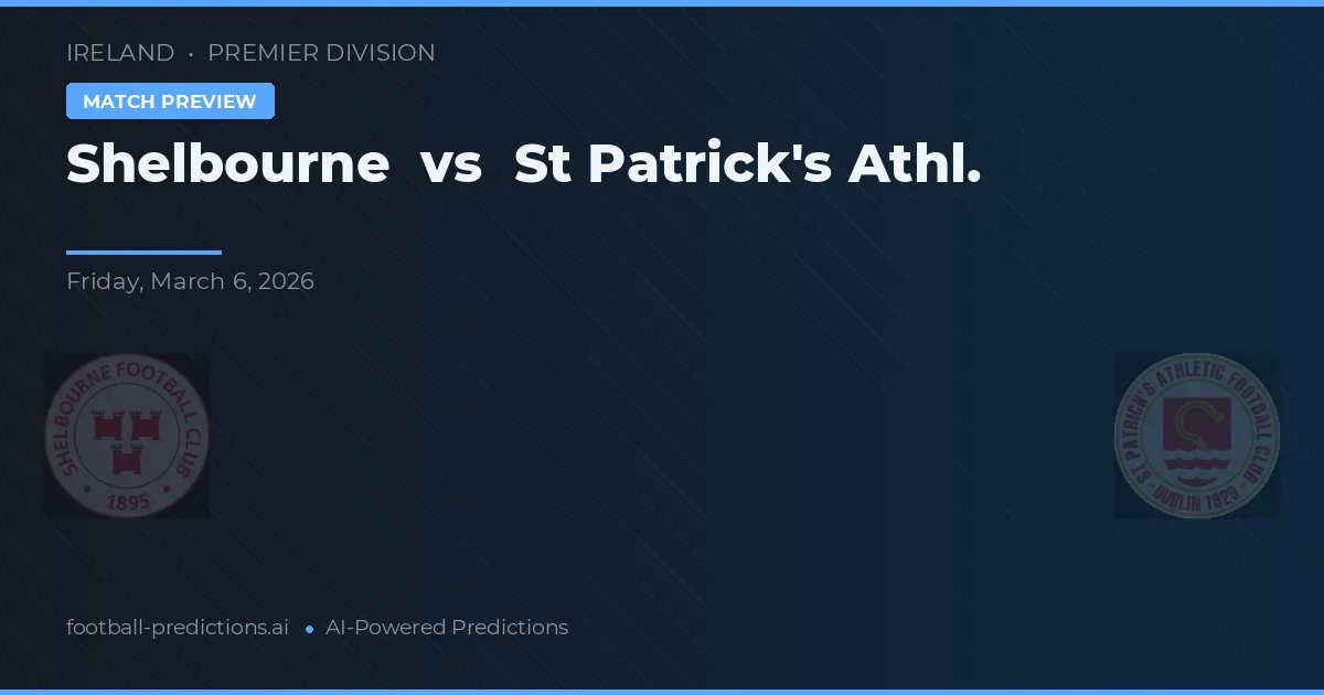 Shelbourne vs St Patrick's Athl. — prognóstico e prévia do jogo