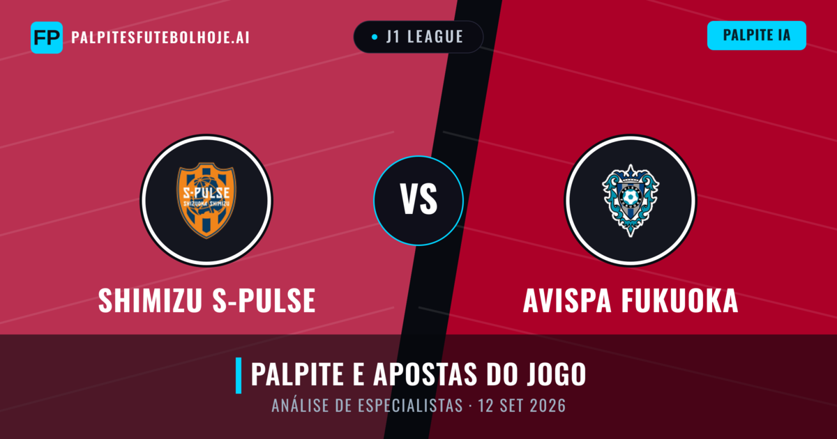 Shimizu S-Pulse vs Avispa Fukuoka — prognóstico e prévia do jogo
