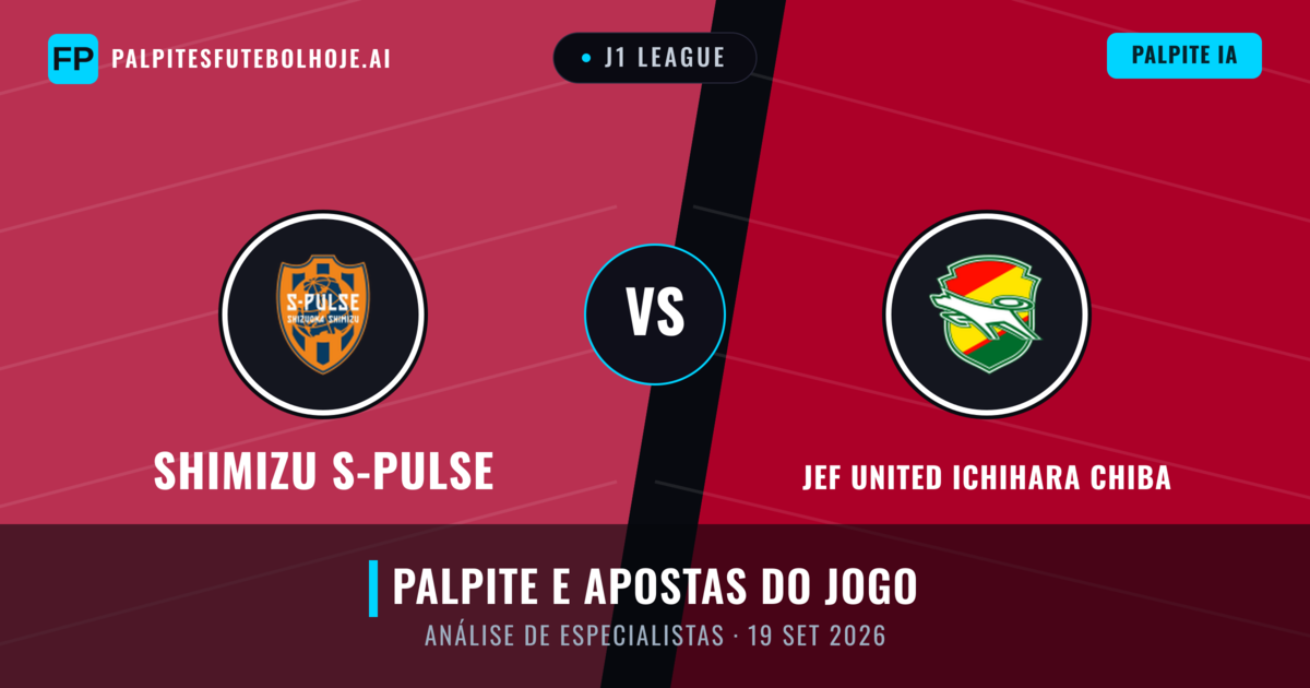Shimizu S-Pulse vs JEF United Ichihara Chiba — prognóstico e prévia do jogo