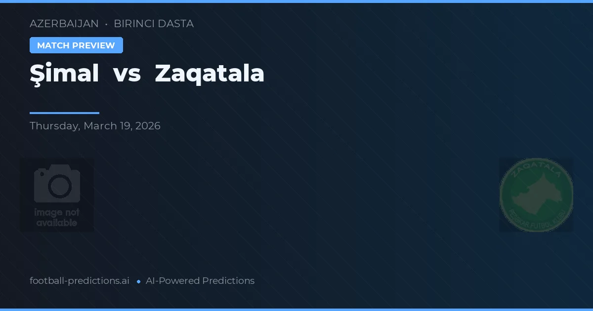 Şimal vs Zaqatala — prognóstico e prévia do jogo
