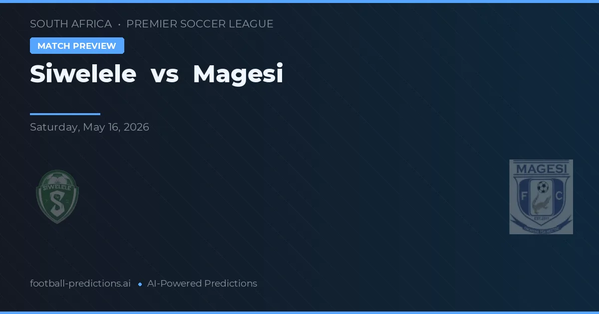 Siwelele vs Magesi — prognóstico e prévia do jogo