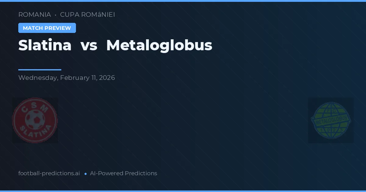 Slatina vs Metaloglobus — prognóstico e prévia do jogo