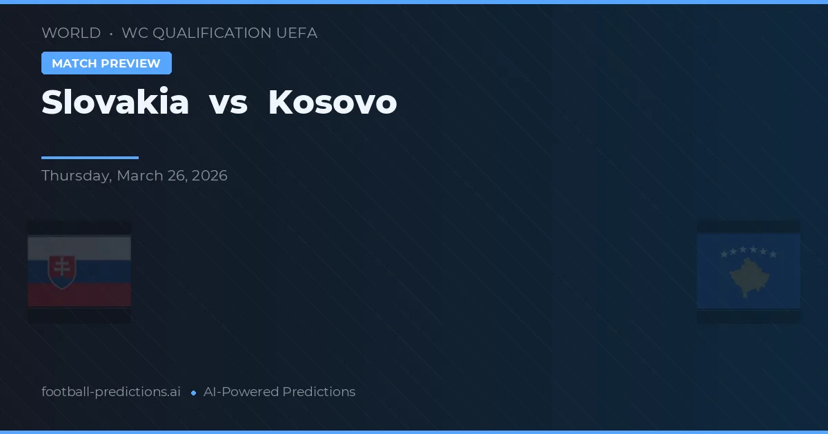 Eslováquia vs Kosovo — prognóstico e prévia do jogo