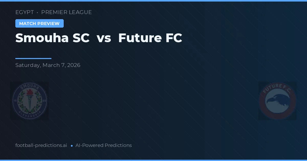 Smouha SC vs Future FC — prognóstico e prévia do jogo