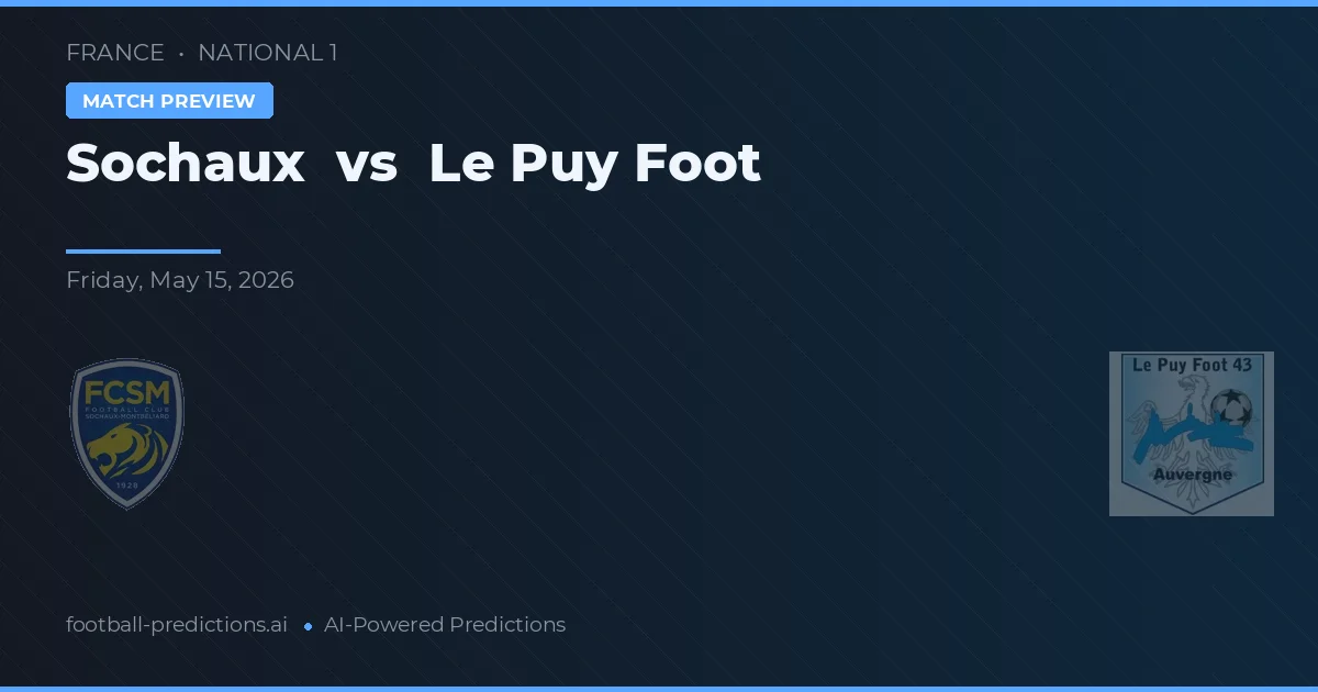 Sochaux vs Le Puy Foot — prognóstico e prévia do jogo